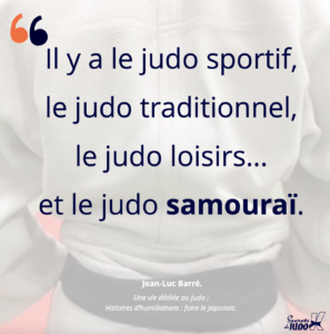 Citation sur les différents styles de judo : sportif, traditionnel, loisirs et samouraï